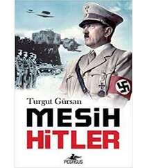 Turgut Gursan – Mesih Hitler