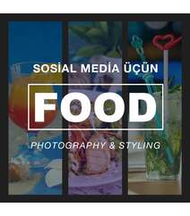 Sosial Media üçün Food Photography və Food Styling