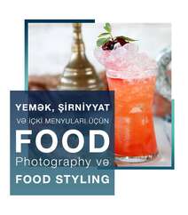 Yemək, şirniyyat və içki menyuları üçün Food Photography və Food Styling