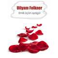 Uilyam Folkner - Emili üçün qızılgül