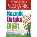 Ahmet Maranki, Elmas Maranki - Kozmik Detoks Sağlıklı Diyet