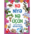 Nə, Niyə, Nə Üçün – Sual-Cavaba Dair Böyük Kitab