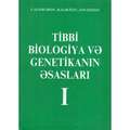 Tibbi Biologiya və Genetikanın əsasları 1-ci cild