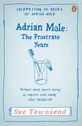 Adrian Mole.The Prostrate Years