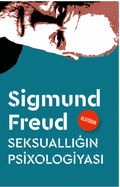 Ziqmund  Freyd – Seksuallığın psixologiyası