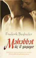 Frederik Beqbeder - Məhəbbət üç il yaşayır