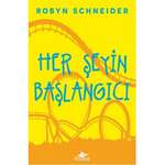 Robyn Schneider - Her Şeyin Başlangıcı