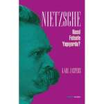 Karl Jaspers - Nietzsche Nasıl Felsefe Yapıyordu?