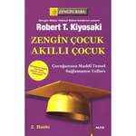 Robert T. Kiyosaki - Zengin Çocuk Akıllı Çocuk