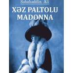 Səbahəddin Ali - Xəz Paltolu Madonna,