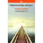 Robin Sharma - Mükemmelliğin Rehberi