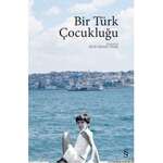Elif Deniz Ünal - Bir Türk Çocukluğu