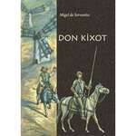 Migel de Servantes - Don Kixot