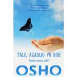 Osho – “Tale, Azadlıq, Ruh: Həyatın mənası nədir?”