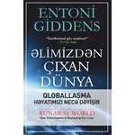 ƏLİMİZDƏN ÇIXAN DÜNYA – Entoni Giddens