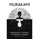 Haruki Murakami – SƏRHƏDDƏN CƏNUBDA, GÜNƏŞDƏN QƏRBDƏ