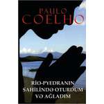 Paulo Coelho Rio-Pyedranın sahilində oturdum və ağladım