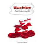 Uilyam Folkner EMİLİ ÜÇÜN QIZILGÜL