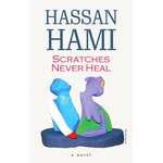 Hassan Hami – Scratches Never Heal