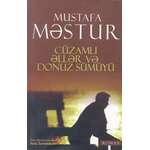 Mustafa Məstur CÜZAMLI ƏLLƏR VƏ DONUZ SÜMÜYÜ