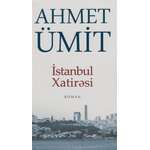 Ahmet Ümit - İstanbul Xatirəsi