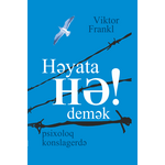 Viktor Frankl – Həyata hə demək