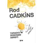 Rod Cadkins – Yaradıcı düşünmə sənəti