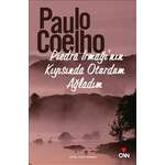 Paulo Coelho - Piedra Irmağının Kıyısında Oturdum Ağladım