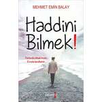 Mehmet Emin Balay – Haddini bilmek