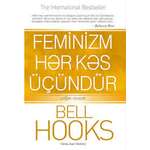 Bell Hooks – Feminizm hər kəs üçündür