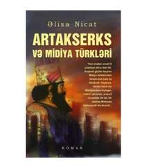 Əlisa Nicat - Artakserks və midiya türkləri