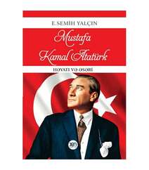 Semih Yalçın - Mustafa Kamal Atatürk həyatı və əsəri