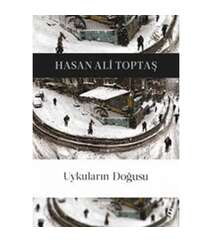 Hasan Ali Toptaş - Uykuların Doğusu