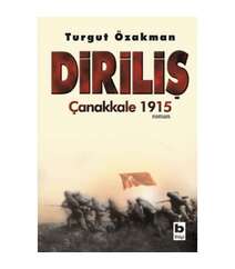 Turgut Özakman - Diriliş Çanakkale 1915