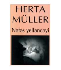 Herta Müller - Nəfəs yelləncəyi