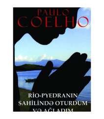 Paulo Coelho - Rio-Pyedranın Sahilində oturdum və ağladım