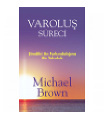 Michael Brown - Varoluş süreci