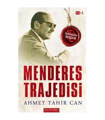 Menderes Trajedisi - Ahmet Tahir Can
