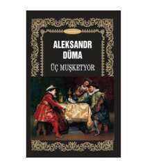 Aleksandr Düma - Üş müşketyor