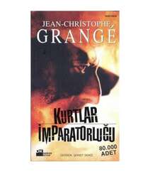 Jean Christophe Grange - Kurtlar İmparatorluğu