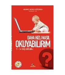 Mehmet Murat Döğüşken - Daha hızlı nasıl Okuyabilirim (7-14 yaş)