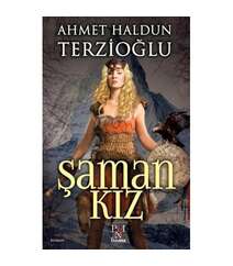 Ahmet Haldun Terzioğlu - Şaman Kız