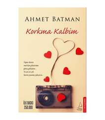 Ahmet Batman - Korkma Kalbim