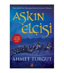 Ahmet Turgut - Aşkın Elçisi