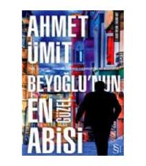 Ahmet Ümit - Beyoğlunun en güzel abisi