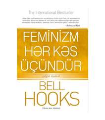 Bell Hooks - Feminizm Hər Kəs Üçündür