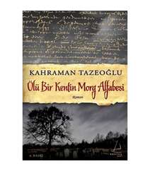 Kahraman Tazeoğlu - Ölü Bir Kentin Morg Alfabesi