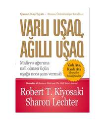 Robert T. Kiyosaki və Şaron Leçter - Varlı uşaq, ağıllı uşaq