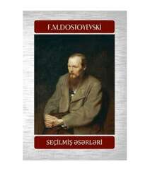 F.M.Dostoyevski - Seçilmiş əsərləri
