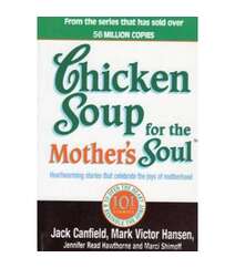 Chicken Soup for the Mother's Soul